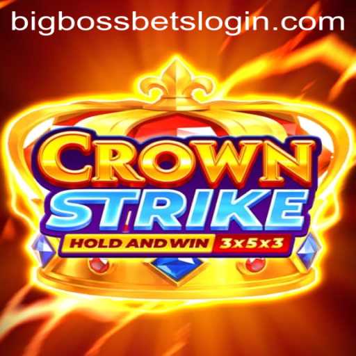 Crownstrike: The Ultimate Betting Experience with BIG BOSS BETS