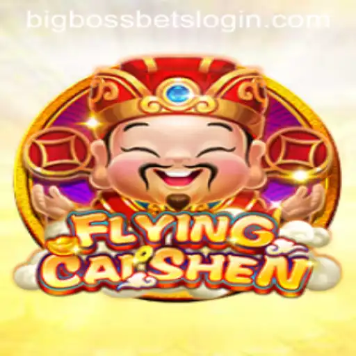 FlyingCaiShen: The Exciting Realm of BIG BOSS BETS