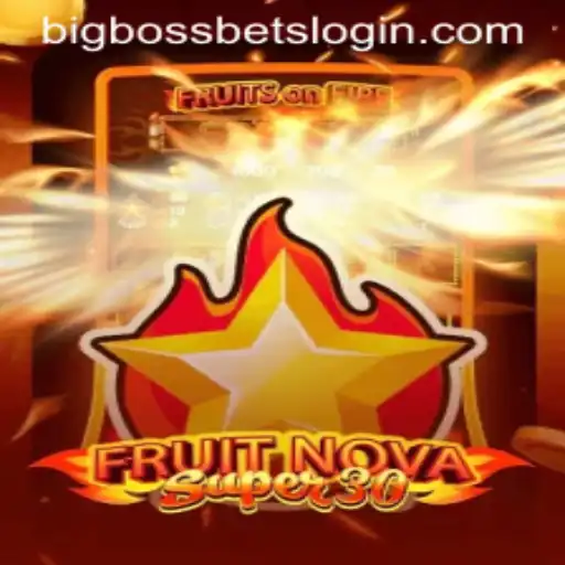 Exciting Gameplay Unveiled in FruitrNovaSupe30: The Ultimate Bet with BIG BOSS BETS