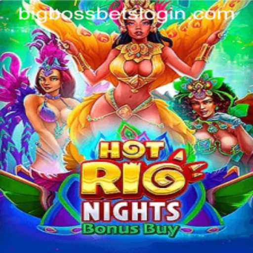 Experience Excitement with Hot Rio Nights Bonus Buy and BIG BOSS BETS