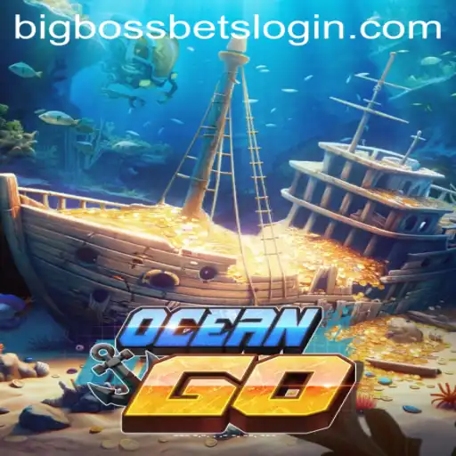 Dive into Adventure with OceanGO: The Thrills of BIG BOSS BETS