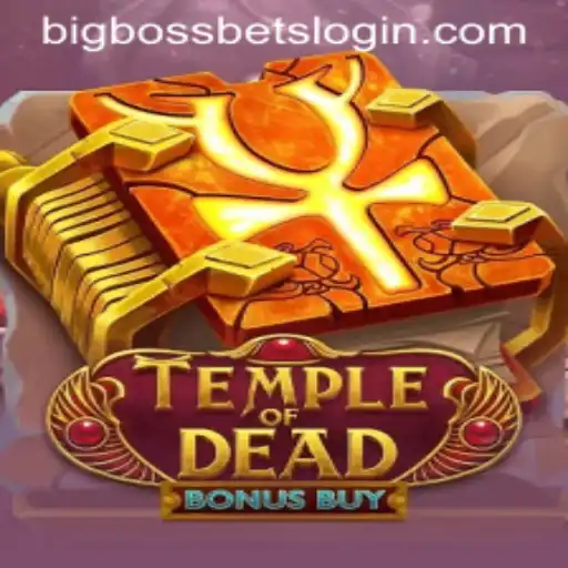 Unveiling the Thrills of TempleofDeadBonusBuy: The Ultimate Big Boss Bets Experience